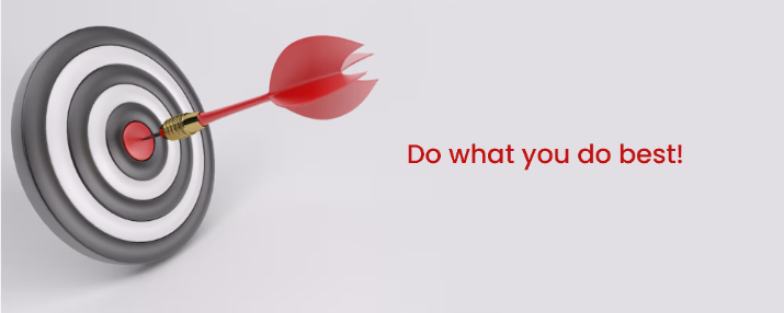 Focus On Core Capabilities